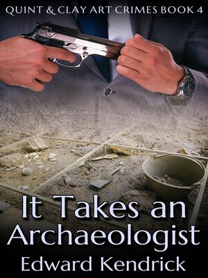 cover image of It Takes an Archaeologist